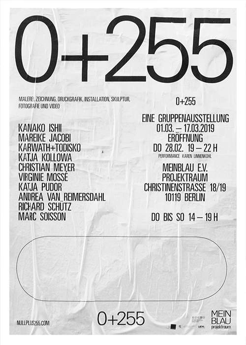 Plakate 0+255, meinblau Projektraum Berlin