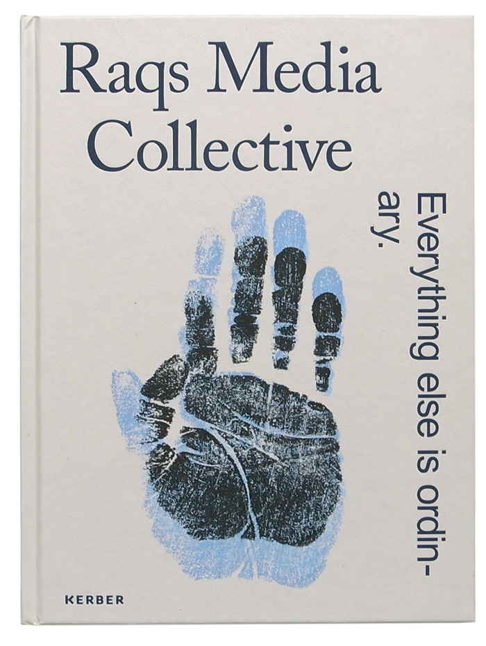 RAQS MEDIA COLLECTIVE, Kunstmuseum Düsseldorf, KERBER, 2018